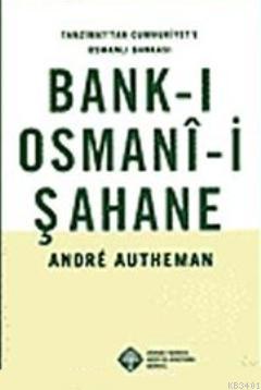 Bank-ı Osmani-i Şahane André Autheman