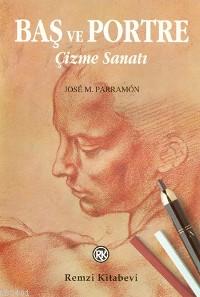 Baş ve Porte Çizme Sanatı Jose M. Parramon