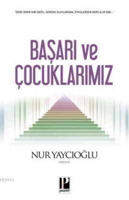 Başarı ve Çocuklarımız Nur Yaycıoğlu