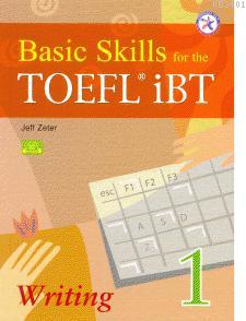 Basic Skills For The Toefl İBT Writting 1 Jeff Zeter