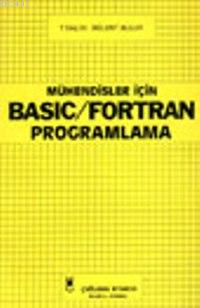 Basic ve Fortran Programlama Bülent Bulut
