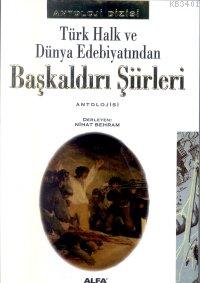 Türk Halk ve Dünya Edebiyatından Başkaldırı Şiirleri Antolojisi Nihat 