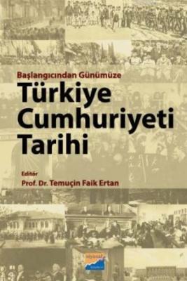 Başlangıcından Günümüze Türkiye Cumhuriyeti Tarihi Kolektif