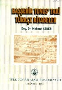 Başşehir Tunus'taki Türkçe Kitabeler Mehmet Şeker