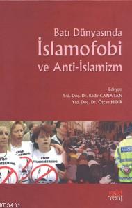 Batı Dünyasında İslamofobi ve Anti-islamizm Kadir Canatan