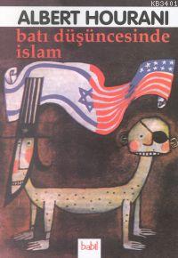 Batı Düşüncesinde İslam Albert Hourani