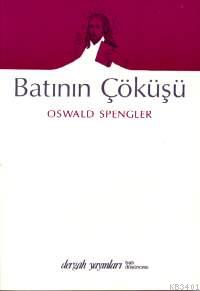 Batının Çöküşü Oswald Spengler