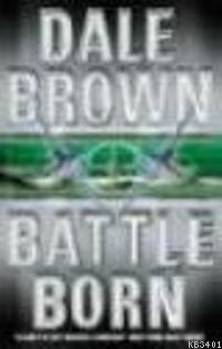 Battle Born Dale Brown