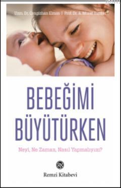 Bebeğimi Büyütürken A. Murat Tuncer