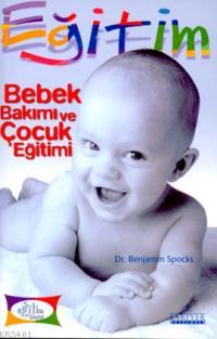 Bebek Bakımı ve Çocuk Eğitimi Benjamin Spocks
