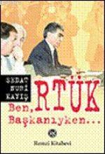 Ben RTÜK Başkanıyken