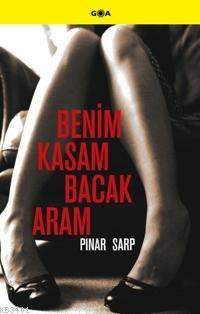 Benim Kasam Bacak Aram Pınar Sarp