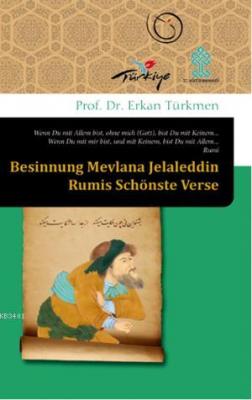 Besinnung Mevlana Jelaleddin Rumis Schönste Verse Erkan Türkmen