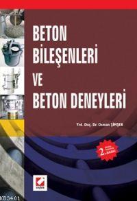 Beton Bileşenleri ve Beton Deneyleri Osman Şimşek