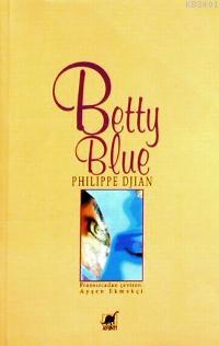 Betty Blue Philippe Djian