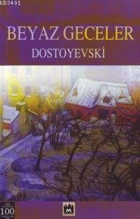 Beyaz Geceler Fyodor Mihayloviç Dostoyevski