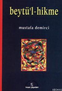 Beytü'l-Hikme Mustafa Demirci