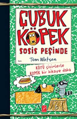 Çubuk Köpek Sosis Peşinde (Ciltli) Tom Watson