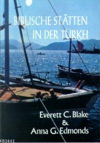 Biblische Statten In Der Türkei Everett C. Blake