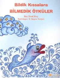 Bildik Kıssalara Bilmedik Öyküler (Ciltli) Naz Emel Koç