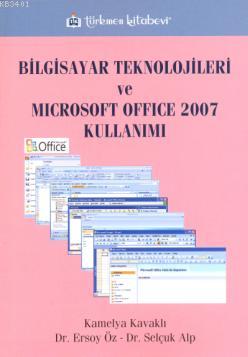 Bilgisayar Teknolojileri ve Microsoft Office Kullanımı Kamelya Kavaklı