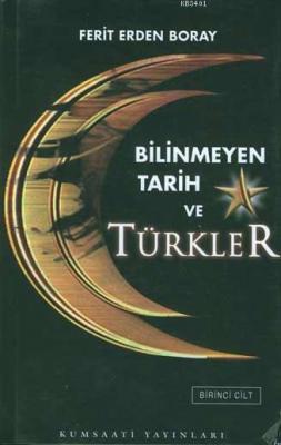 Bilinmeyen Tarih Türkler (2 Cilt) Ferit Erden Boray