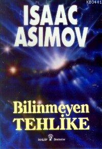 Bilinmeyen Tehlike Isaac Asimov