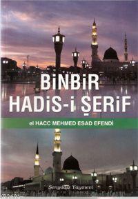 Binbir Hadis-i Şerif El-Hacc Mehmed Esad Efendi