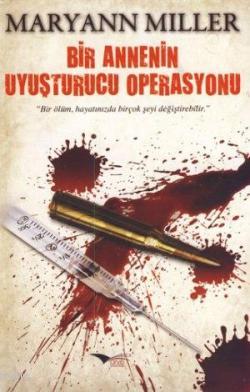 Bir Annenin Uyuşturucu Operasyonu Maryann Miller