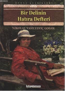 Bir Delinin Hatıra Defteri Nikolay Vasilyeviç Gogol