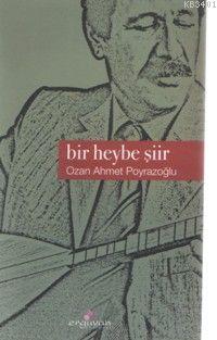Bir Heybe Şiir Ozan Ahmet Poyrazoğlu