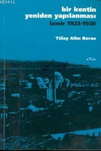 Bir Kentin Yeniden Yapılanması Tülay Alim Baran