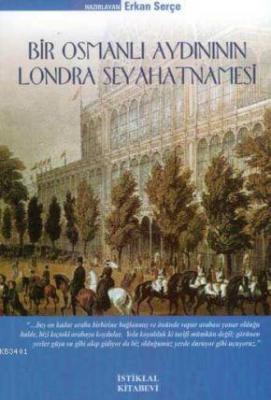 Bir Osmanlı Aydınının Londra Seyahatnamesi