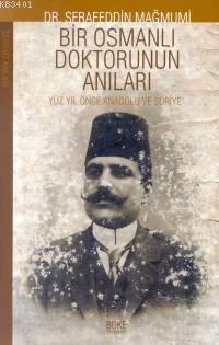 Bir Osmanlı Doktorunun Anıları Şerafeddin Mağmumi