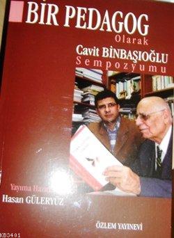 Bir Pedagog Cavit Binbaşıoğlu Hasan Güleryüz