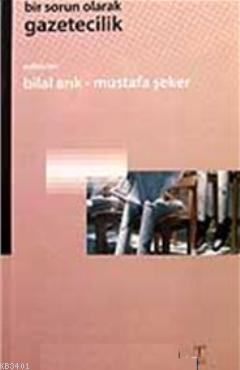 Bir Sorun Olarak Gazetecilik