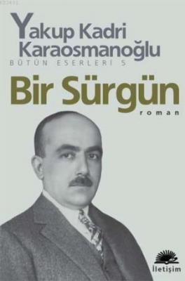 Bir Sürgün Yakup Kadri Karaosmanoğlu