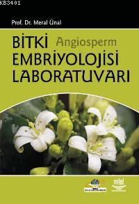 Bitki (Angiosperm) Emriyolojisi Laboratuvarı Meral Ünal