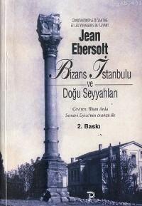 Bizans İstanbulu ve Doğu Seyyahları