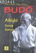 Bodo-Adikido Savaş Sanatı Morihei Ueshiba