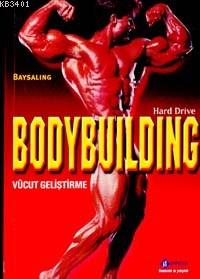 Bodybuilding Vücut Geliştirme Hard Drıve