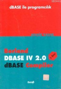 Borland Dbase Iv 2.0 Dbase Compiler - Dbase İle Programcılık Memik Yan