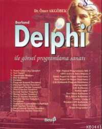 Borland Delphi İle Görsel Programlama Sanatı Ömer Akgöbek