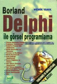 Borland Delphi ile Görsel Programlama Memik Yanık