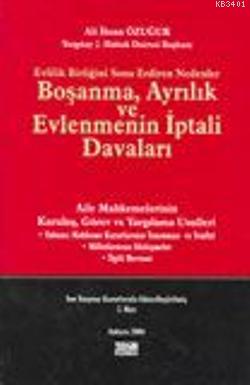 Boşanma, Ayrılık ve Evlenmenin İptali Davaları