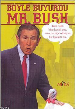 Böyle Buyurdu Mr. Bush Suat Akar