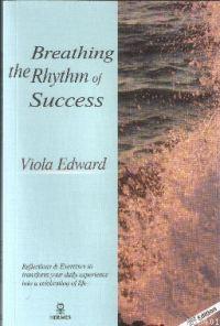 Breathing The Rhythm of Success Viola Edwards