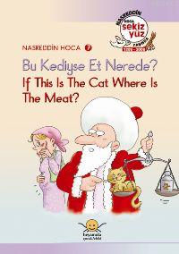 Bu Kediyse Et Nerede? / If Thıs Is The Cat, Where Is The Meat? Mustafa