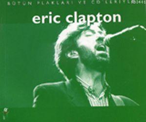 Bütün Plakları ve Cd Leriyle Eric Clapton Marc Roberty