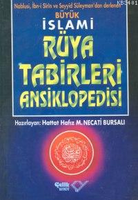 Büyük İslami Rüya Tabirleri Ansiklopedisi (1.hm) Mustafa Necati Bursal
